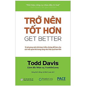Sách PACE Books - Trở nên tốt hơn (Get Better) - Todd Davis