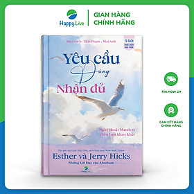 Yêu cầu đúng, nhận đủ - Ask and it is Given - Happy Live