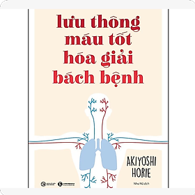 Lưu Thông Máu Tốt Hóa Giải Bách Bệnh