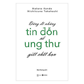 Đừng Để Những Tin Đồn Ung Thư Giết Chết Bạn - Tặng Kèm Sổ Tay