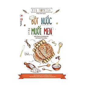 Bột Nước Muối Men - Tác Giả Ken Forkish (HH)