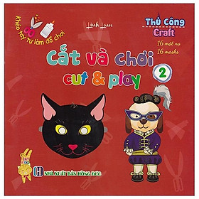 Khéo Tay Tự Làm Đồ Chơi: Cắt Và Chơi - Tập 2