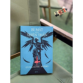 BÍ MẬT CỦA THIÊN THẦN – Guillaume Musso – Phạm Hiền dịch – Nhã Nam – NXB Văn học