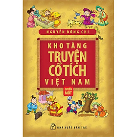 Nơi bán Kho Tàng Truyện Cổ Tích Việt Nam (Quyển 1) - Bìa Cứng - Giá Từ -1đ