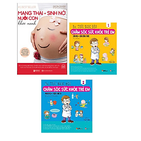 [Download Sách] Combo Mang Thai Sinh Nở Và Nuôi Con Khỏe Mạnh Cuốn Sách Về Mang Thai Được Tìm Kiếm Nhiều Nhất Tại Hàn Quốc+Chăm Sóc Sức Khỏe Trẻ Em (Tập 1): Sữa Mẹ, Sữa Công Thức+Chăm Sóc Sức Khỏe Trẻ Em (Tập 2)