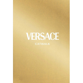 [SÁCH NGOẠI VĂN] VERSACE CATWALK: The Complete Collections - Blanks Tim – Trạm Đọc - Omega Plus