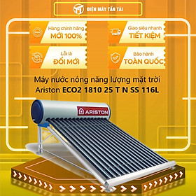Máy nước nóng năng lượng mặt trời Ariston ECO2 1810 25 T N SS 116L - Hàng chính hãng