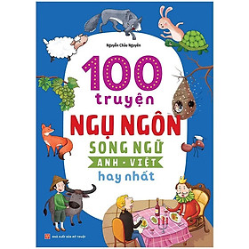 Ảnh bìa 100 Truyện Ngụ Ngôn Song Ngữ Anh - Việt Hay Nhất B125