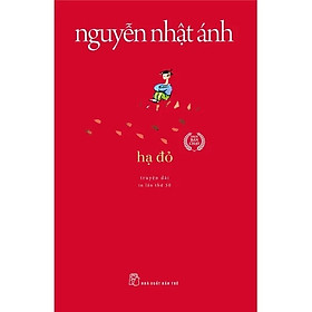 Sách - Hạ Đỏ (Tái Bản 2022) - Nguyễn Nhật Ánh  - NXB Trẻ