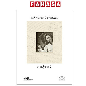 Sách - Nhật Ký Đặng Thùy Trâm - Ấn Bản Đặc Biệt 20 Năm Thành Lập Nhã Nam - Bìa Cứng
