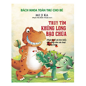 Bách Khoa Toàn Thư Cho Bé - Truy Tìm Khủng Long Bạo Chúa