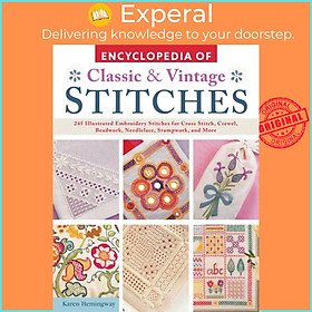 Sách - Encyclopedia of Classic & Vintage Stitches - 245 Illustrated Embroider by Karen Hemingway (UK edition, paperback)