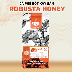 Cà phê Robusta Honey nguyên chất rang mộc cafe pha phin - pha máy vị đắng đầm, hậu ngọt và hương thơm nồng từ Message Coffee