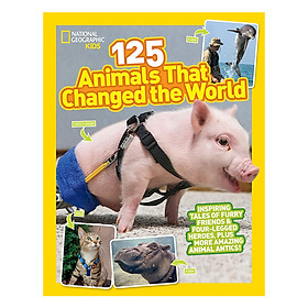 National Geographic Kids 125 Animals That Changed The World