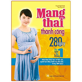 Hình ảnh sách Sách: Mang Thai Thành Công - 280 Ngày - Mỗi Ngày Đọc Một Trang - TSMB