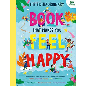 Sách đọc thiếu nhi tiếng Anh: The Extraordinary Book That Makes You Feel Happy