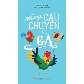 Những Câu Chuyện Về Gà