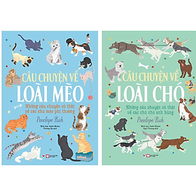 Download sách Combo: Những Câu Chuyện Về Loài Mèo + Những Câu Chuyện Về Loài Chó - Những Câu Chuyện Có Thật (Bộ 2 Cuốn)