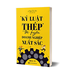 Kỷ Luật Thép Tôi Luyện Doanh Nghiệp Xuất Sắc