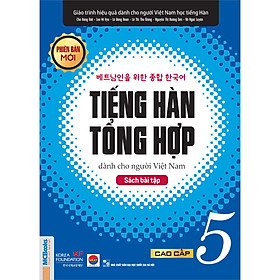 Bài Tập Tiếng Hàn Tổng Hợp Cao Cấp 5