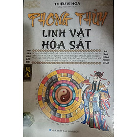 Phong Thủy Linh Vật Hóa Sát