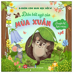 Hình ảnh Truyện Kể Bốn Mùa - Nhím Con Ham Học Hỏi - Điều Bất Ngờ Của Mùa Xuân