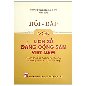 Hỏi - Đáp Môn Lịch Sử Đảng Cộng Sản Việt Nam