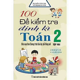 [Download Sách] 100 Đề Kiểm Tra Định Kì Toán Lớp 2 - Tập 2