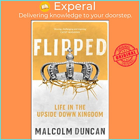 Sách - Flipped - Life in the upside down Kingdom by Malcolm Duncan (UK edition, paperback)