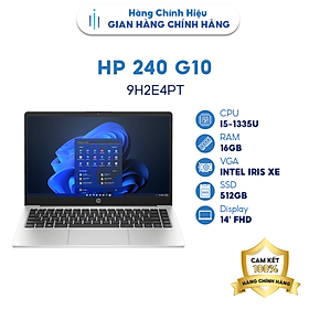 Laptop HP 240 G10 9H2E4PT i5-1335U | 16GB | 512GB | Intel Iris Xe Graphics | 14' FHD | Win 11 - Hàng Chính Hãng