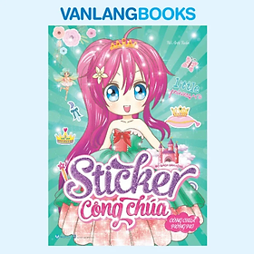 Sách Bộ Sách Dán Hình Sticker Công Chúa - Công Chúa Mộng Mơ - Tái Bản 2026 - Vanlangbooks