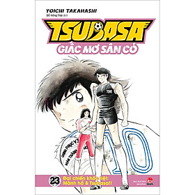 Tsubasa - Giấc mơ sân cỏ - Tập 23: Đại chiến khốc liệt: Mãnh hổ & Tsubasa!!