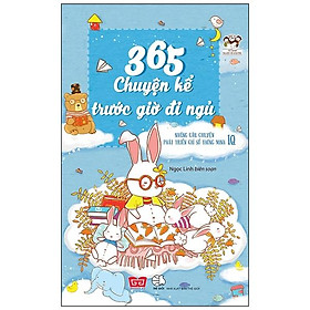 Sách 365 Chuyện Kể Trước Giờ Đi Ngủ - Những Câu Chuyện Phát Triển Chỉ Số Thông Minh IQ (Tái Bản)