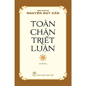 Cuốn Sách Triết Lý- Lý Luận Hay: Toàn Chân Triết Luận