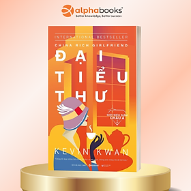 Giới Siêu Giàu Châu Á 2 - Đại Tiểu Thư (China Rich Girlfriend) (Quà Tặng Kèm: Special Tickbook)