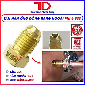 Ốc tán hàn ống đồng răng ngoài phi 6 hàng chính hãng - Điện Lạnh Thuận Dung