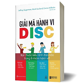 [Download Sách] Giải Mã Hành Vi DISC: Bạn Thuộc Kiểu Lãnh Đạo Nào Trong 8 Nhóm Hành Vi? - BIZBOOKS - MinhAnBooks