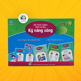 Bộ thực hành Rèn luyện kĩ năng sống: Kỹ năng tự bảo vệ bản thân, kỹ năng tự phục vụ