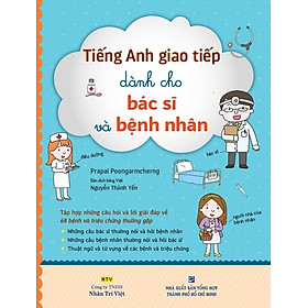 Sách Tiếng Anh Giao Tiếp Dành Cho Bác Sĩ Và Bệnh Nhân