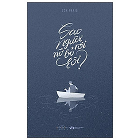 Sao người nỡ bỏ rơi tôi?