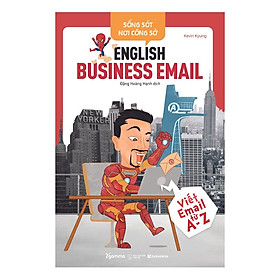 Sống sót nơi công sở - English Business E mail - Viết e mail từ A - Z - Bản Quyền