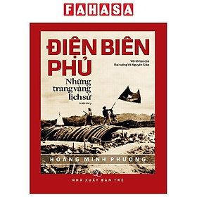 Điện Biên Phủ - Những Trang Vàng Lịch Sử