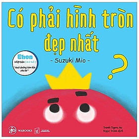 Ehon Hình Khối - Có Phải Hình Tròn Là Đẹp Nhất