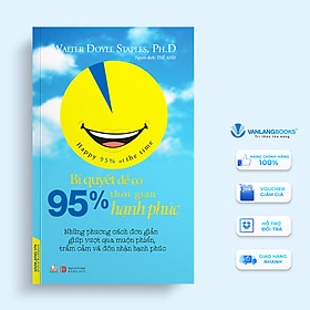 Sách Bí Quyết Để Có 95% Thời Gian Hạnh Phúc