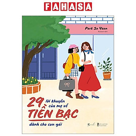 29 Lời Khuyên Của Mẹ Về Tiền Bạc Dành Cho Con Gái