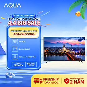Android Tivi Aqua 43 inch AQT43K800UG - Hàng chính hãng - Bảo hành 1 đổi 1 trong 730 ngày đối với lỗi màn hình