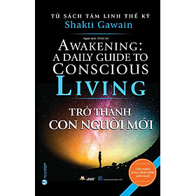 Tủ Sách Tâm Linh Thế Kỷ - Trở Thành Con Người Mới