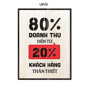 Tranh Châm Ngôn kinh doanh LEVU LV114 "80% doanh thu đến từ 20% khách hàng thân thiết