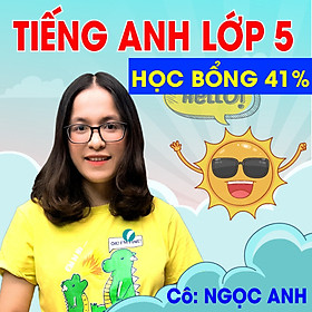Khóa học TIẾNG ANH LỚP 5 cô Ngọc Anh - 06 tháng