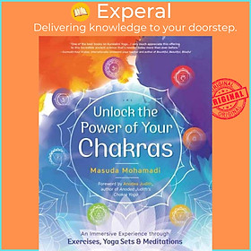 Sách - Unlock the Power of Your Chakras - An Immersive Experience through Exe by Masuda Mohamadi (UK edition, paperback)